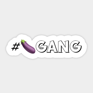 #🍆Gang (Dark) Sticker